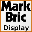 Mark Bric Display